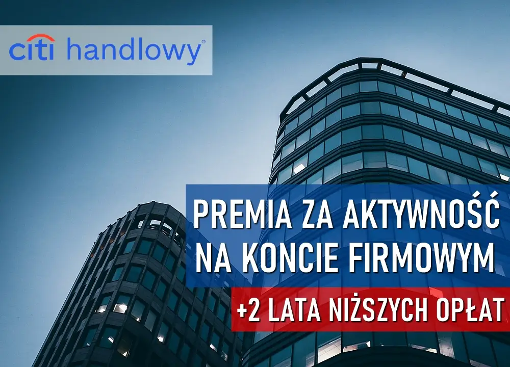 Biuro firmowe i informacja o promocji z premiami w Citi Handlowym