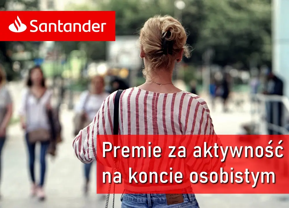 Kobieta z tyłu oraz informacja o promocji z premiami Santandera